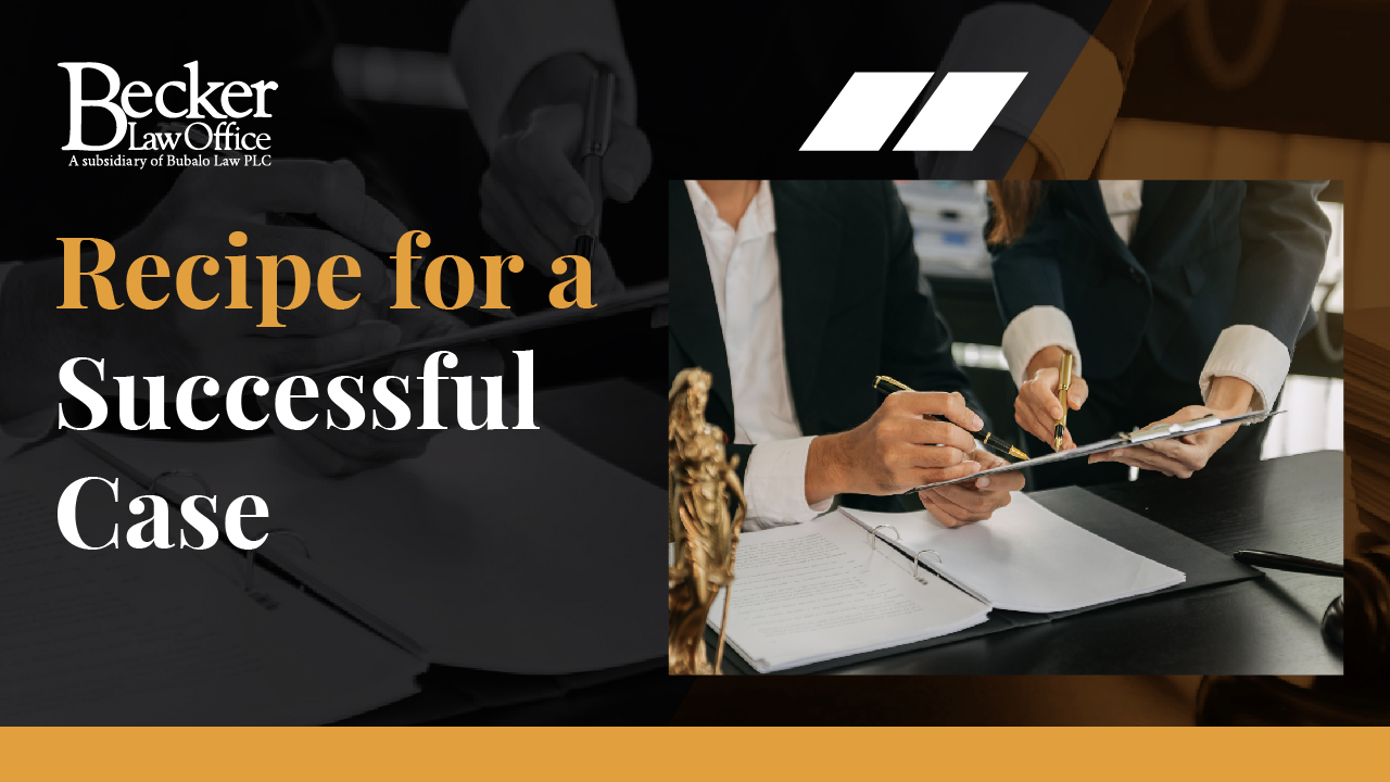 Recipe for a Successful Case