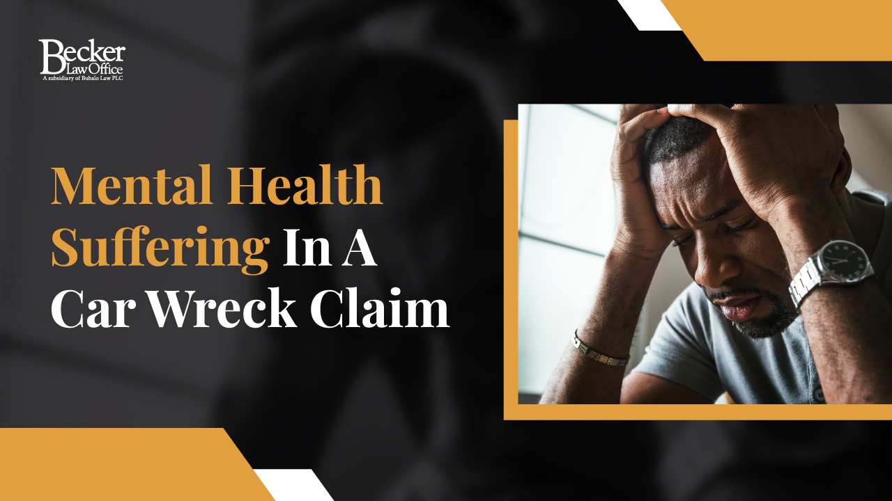How to Put a Dollar Value on Mental Health Suffering in a Car Wreck Claim