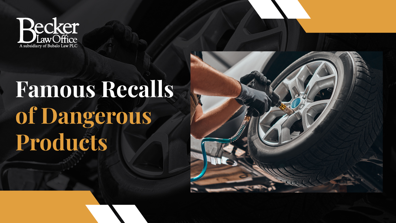 Famous Recalls of Some of the Most Dangerous Products of All Time